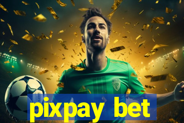 pixpay bet